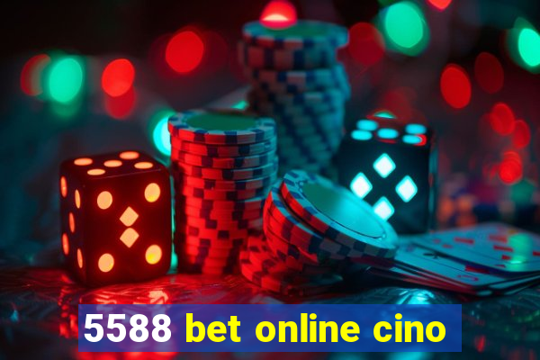 5588 bet online cino